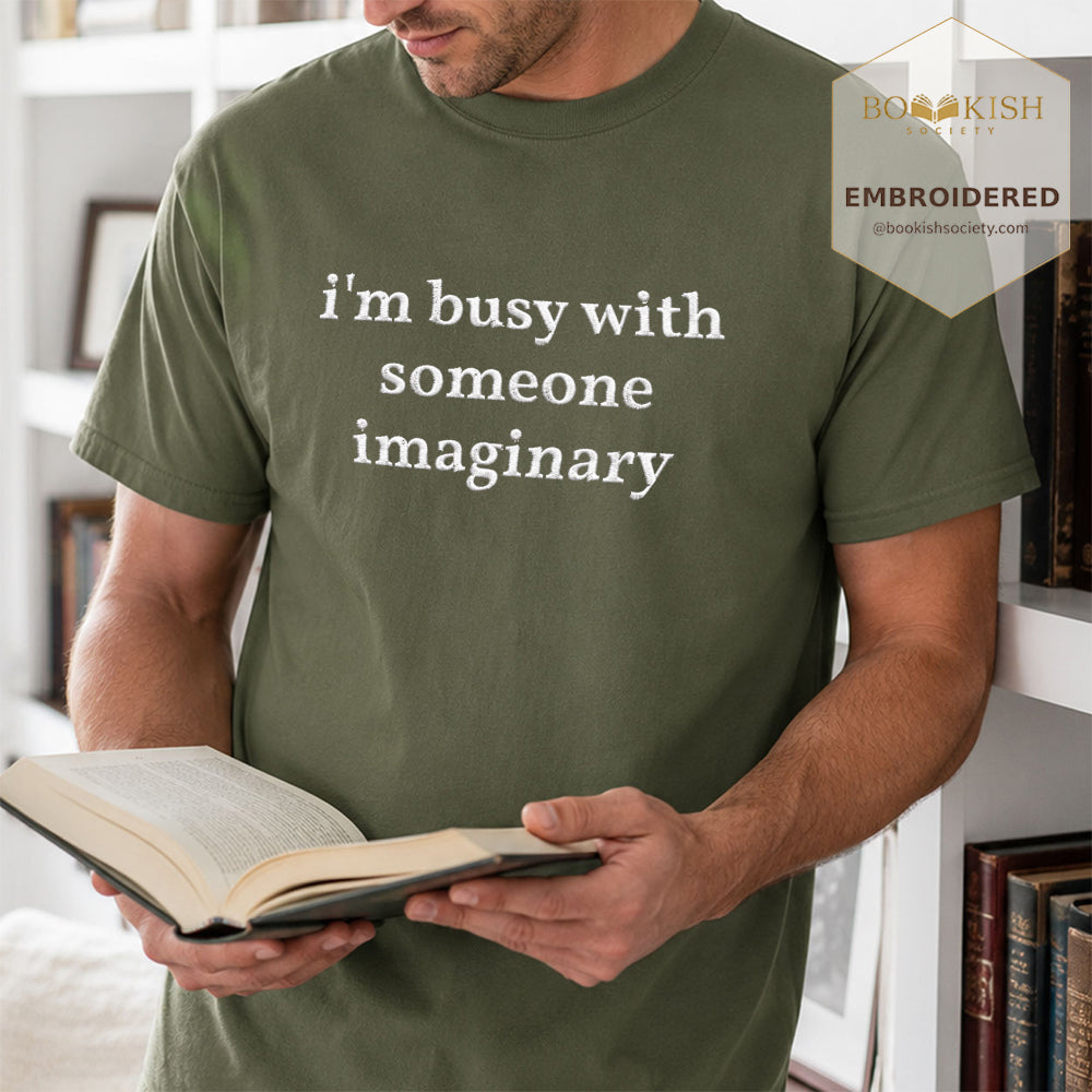Embroidered I’m Busy With Someone Imaginary Comfort Color® T-shirt Book Lover Gift Hemp