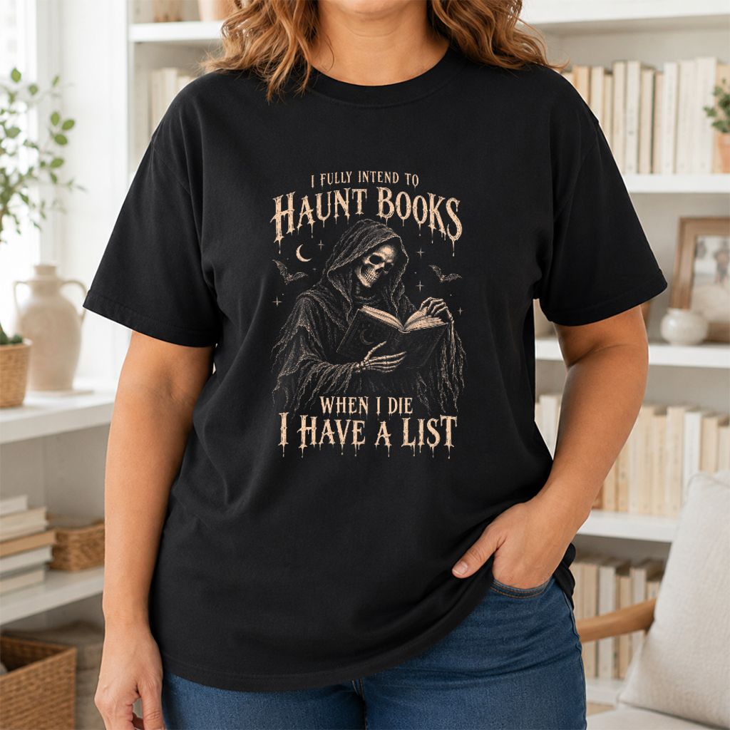 I Fully Intend To Haunt Books Printed T-Shirt | Halloween Reader Gift Black