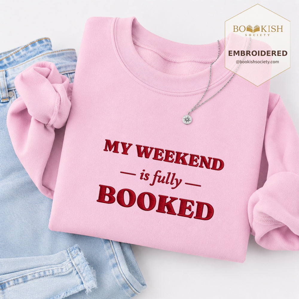 My Weekend Is Fully Booked Embroidered Sweatshirt | Reader Gift Light Pink