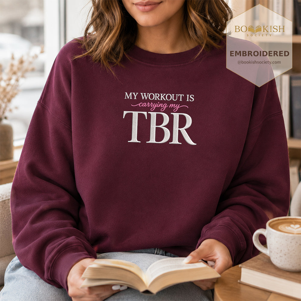 My Workout Is Carrying My TBR Embroidered Sweatshirt | Reader Gift Maroon