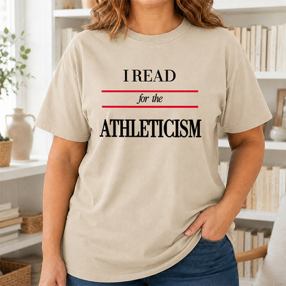 I Read For The Athleticism Softstyle T-Shirt | Book Lover Gift Sand