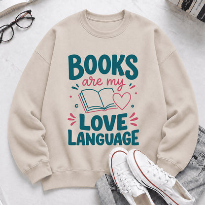 Books Are My Love Language Crewneck Sweatshirt | Reader Gift Sand