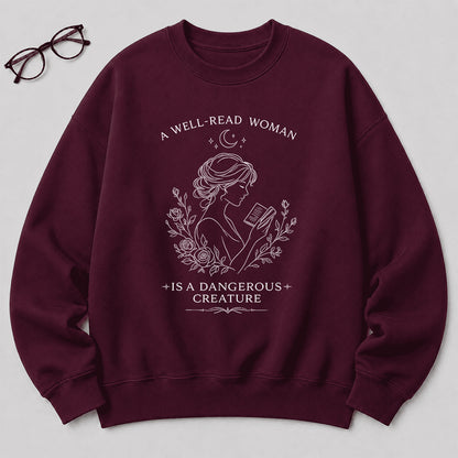A Well Read Woman Is A Dangerous Creature Crewneck Sweatshirt | Reader Gift Maroon