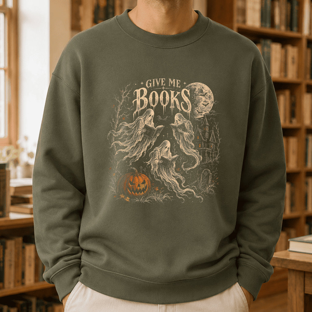 Give Me Books Printed Sweatshirt | Halloween Book Lover Gift Military Green