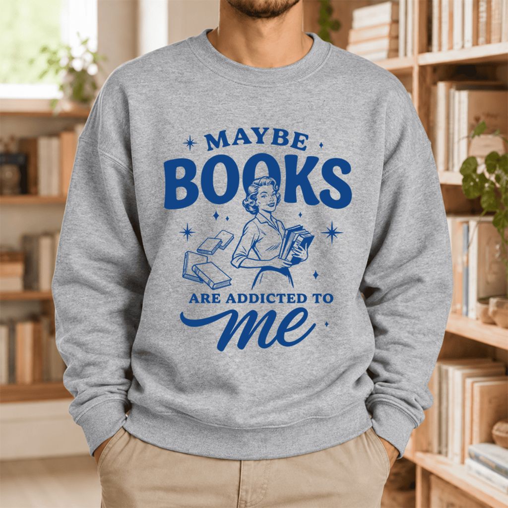Maybe Books Are Addicted To Me Softstyle Sweatshirt | Feminist Book Lover Gift Sport Grey