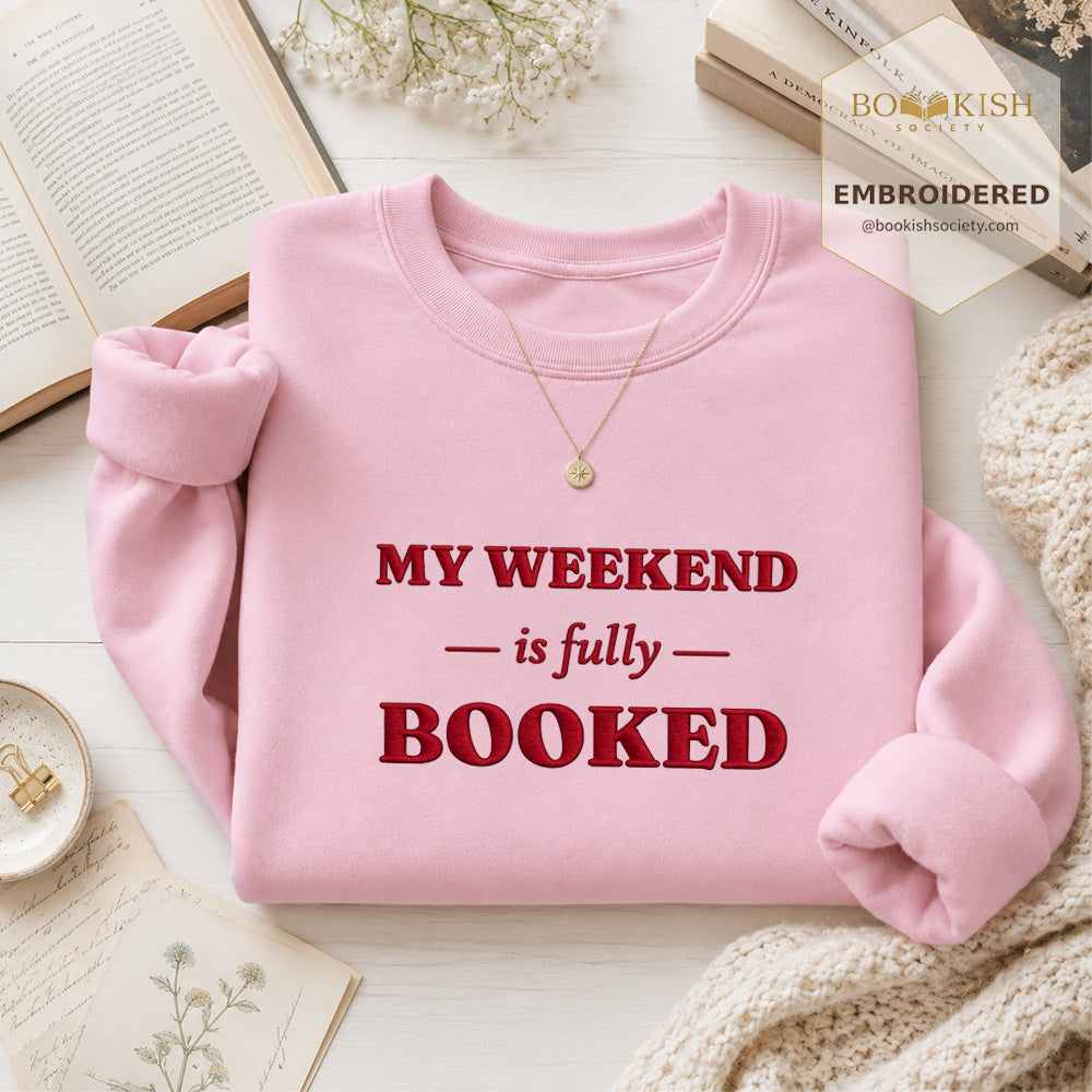My Weekend Is Fully Booked Embroidered Sweatshirt | Reader Gift Light Pink
