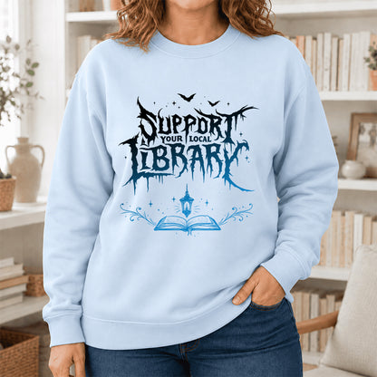 Support Your Local Library Crewneck Sweatshirt | Librarian Gift Light Blue