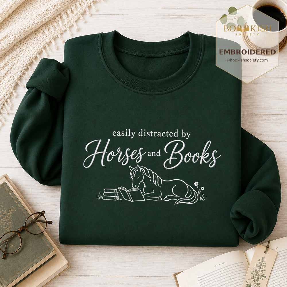 Easily Distracted By Horses And Books Embroidered Sweatshirt | Reader Gift Forest Green