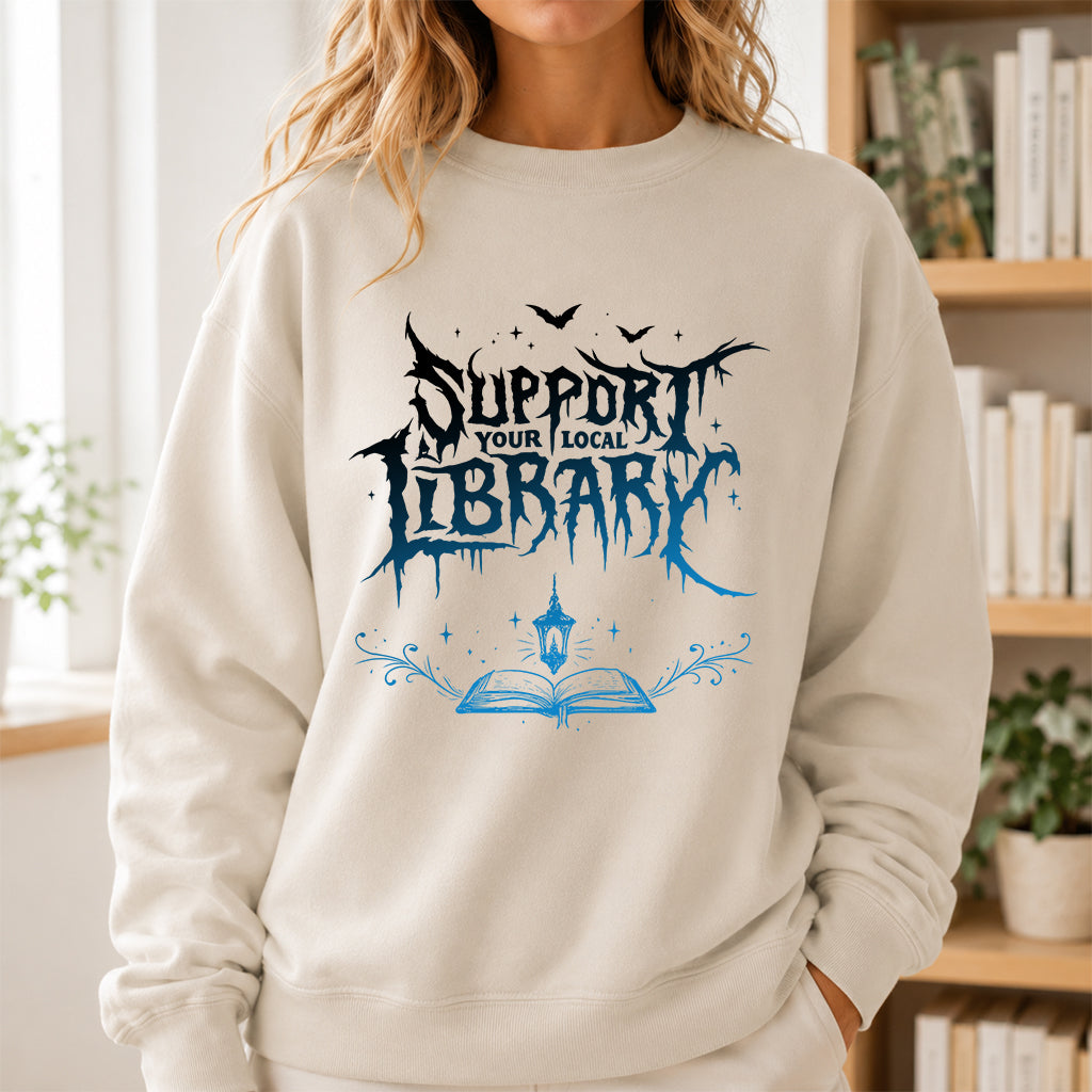 Support Your Local Library Crewneck Sweatshirt | Librarian Gift Sand