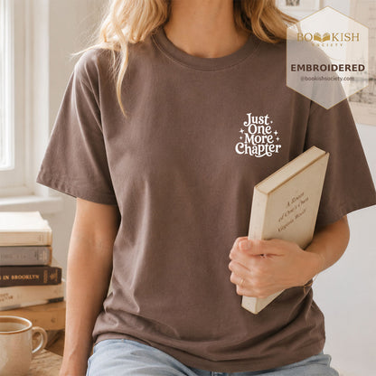 Embroidered Just One More Chapter V2 Comfort Color® T-shirt Book Lover Gift Espresso