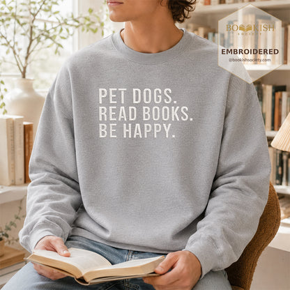 Pet Dogs Read Books Be Happy Embroidered Sweatshirt | Reader Gift Sport Grey