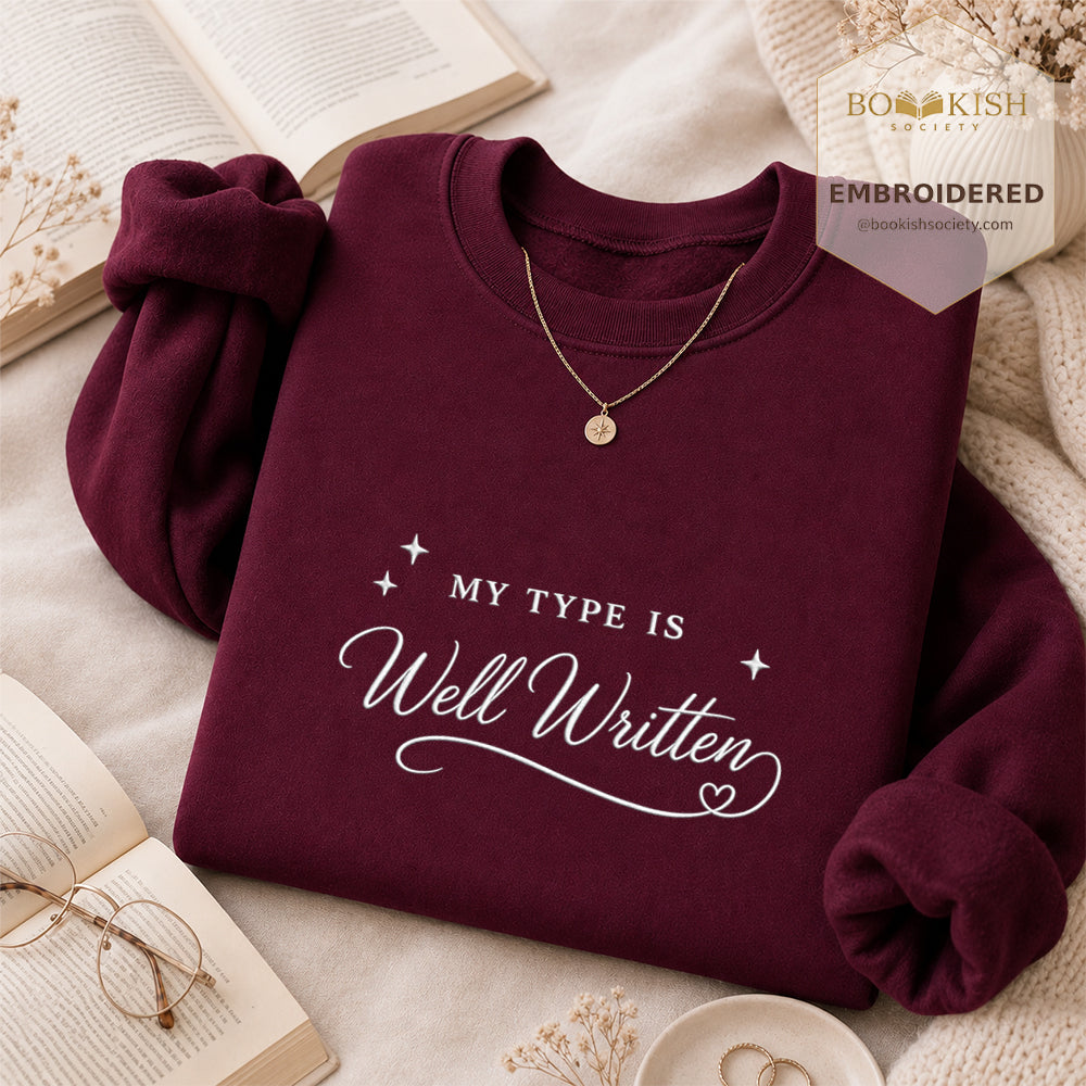 My Type Is Well Written Embroidered Sweatshirt | Reader Gift Maroon
