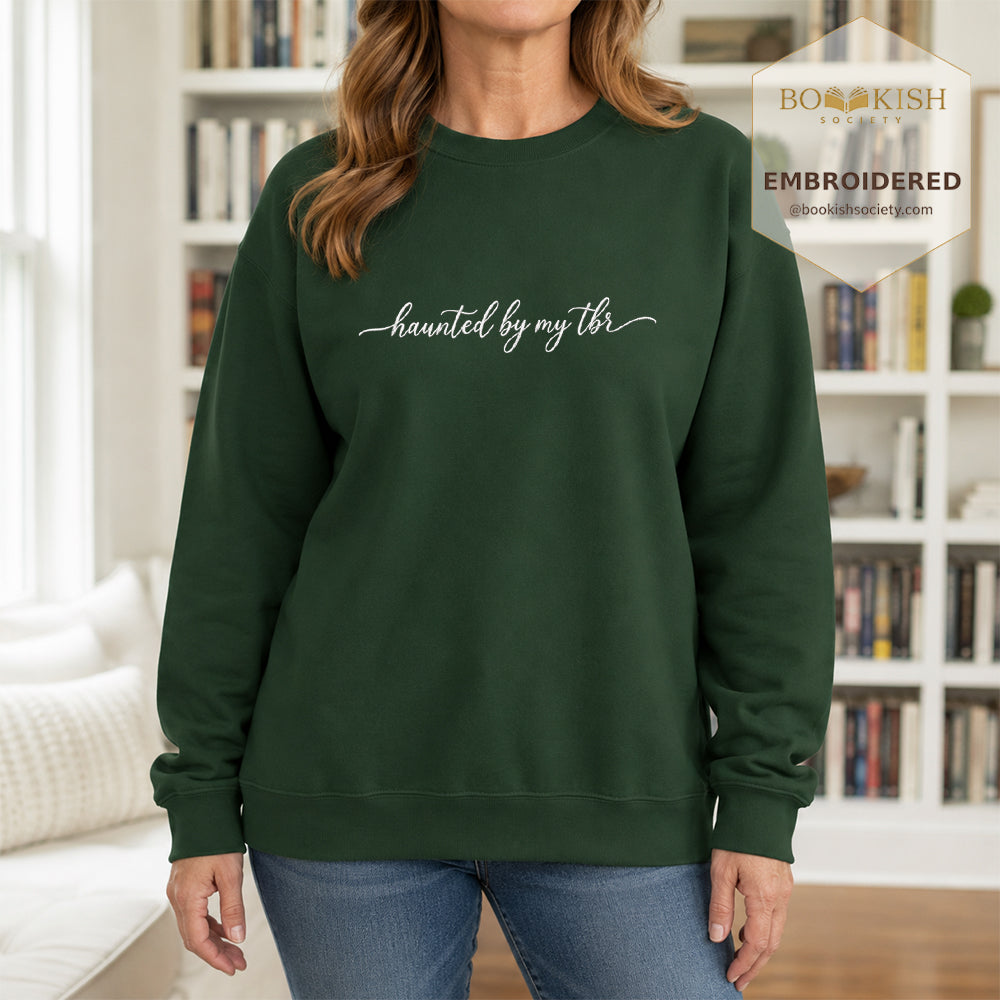 Haunted By My Tbr Embroidered Sweatshirt | Cozy Book Lover Gift Forest Green