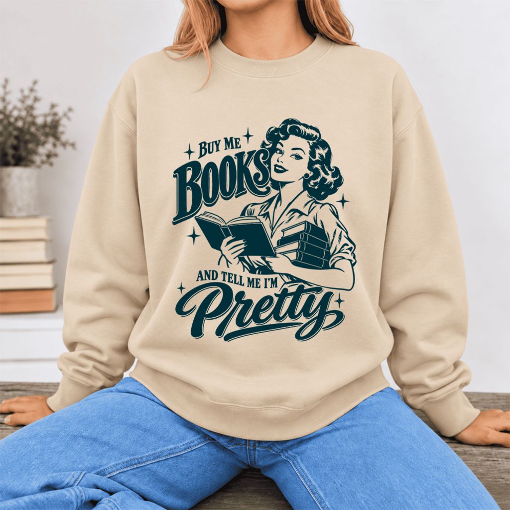 Buy Me Books And Tell Me I'm Pretty Softstyle Sweatshirt | Feminist Reader Gift Sand