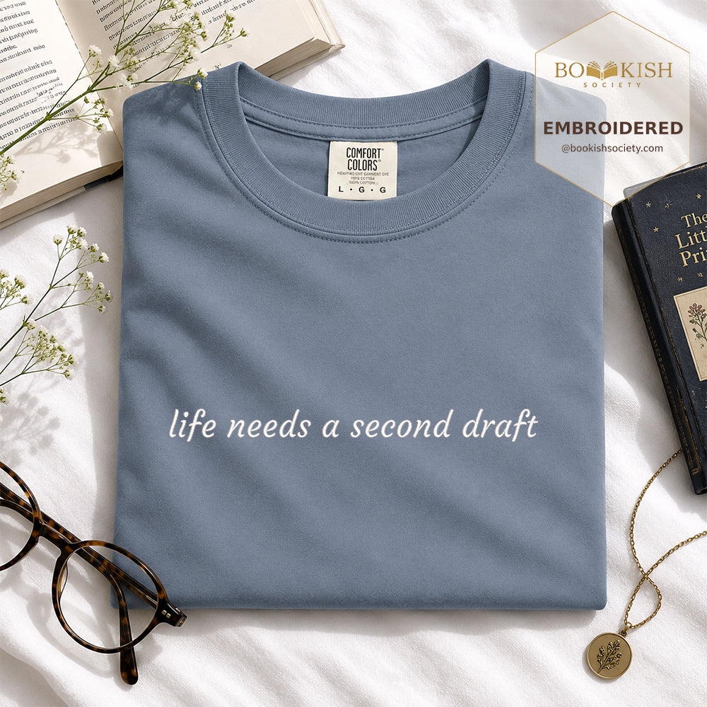 Embroidered Life Needs A Second Draft Comfort Color® T-shirt Book Lover Gift Blue Jean