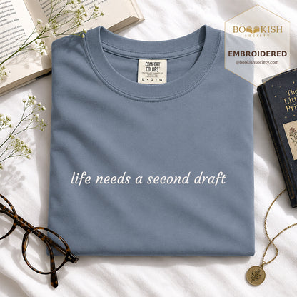 Embroidered Life Needs A Second Draft Comfort Color® T-shirt Book Lover Gift Blue Jean
