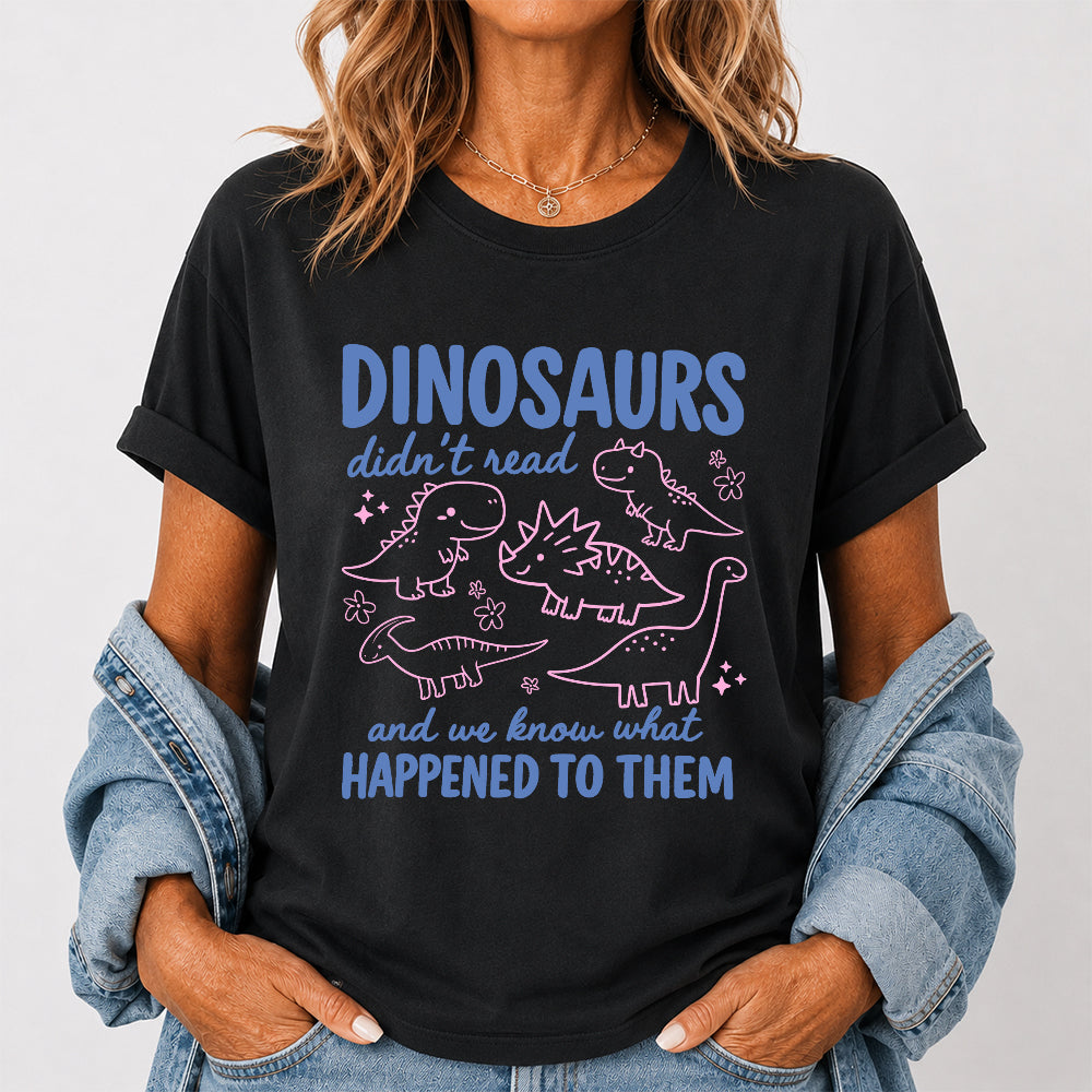 Dinosaurs Didn't Read Softstyle T-Shirt | Book Lover Gift Black
