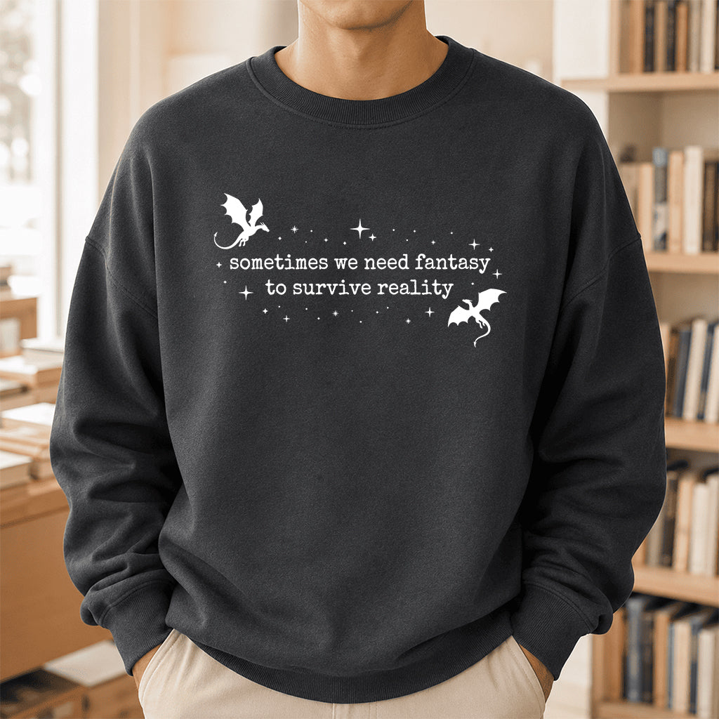 Sometimes We Need Fantasy Crewneck Sweatshirt | Reader Gift Dark Heather