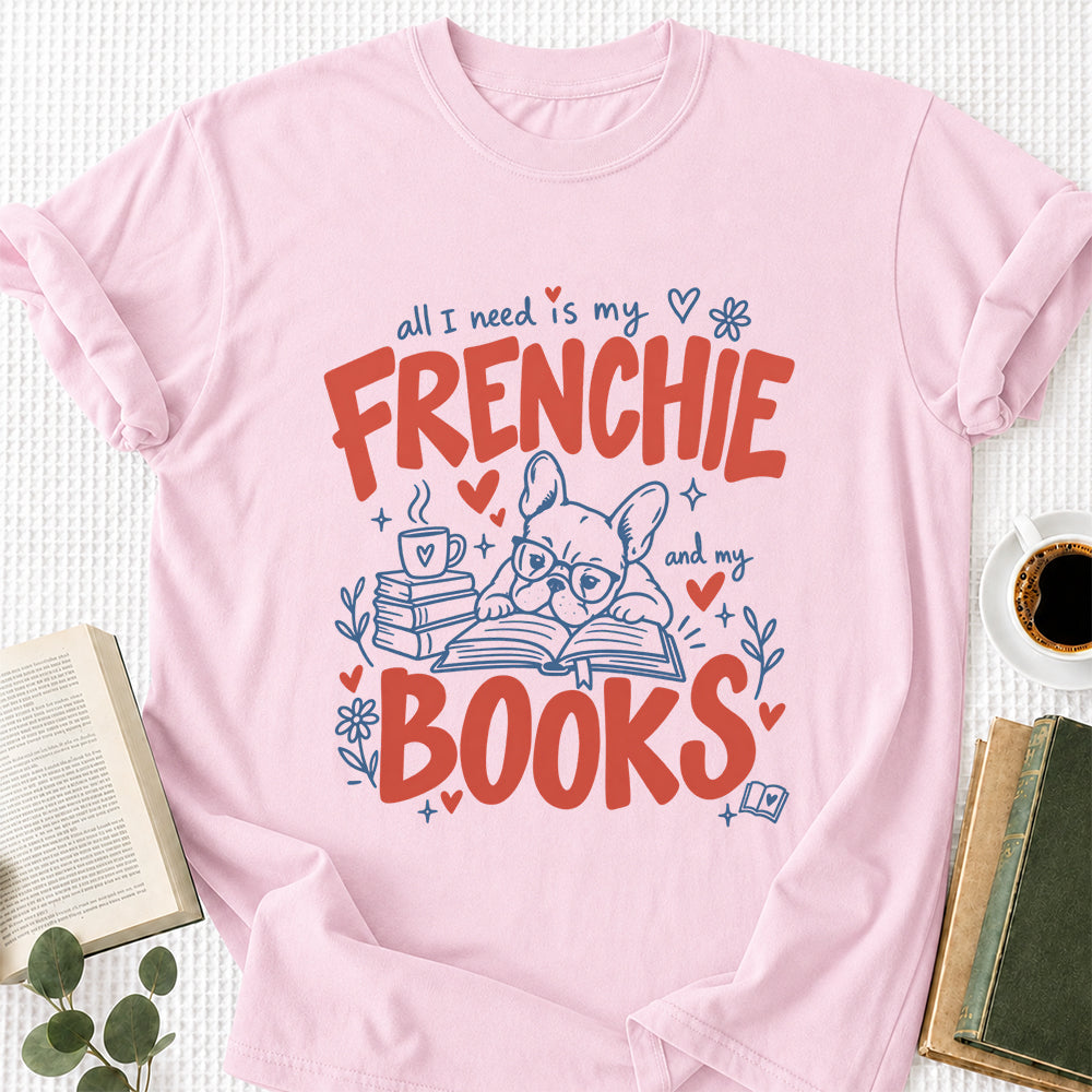 All I Need Is My Frenchie And My Books Cotton T-Shirt | Frenchie Dog Lover & Reader Gift Light Pink