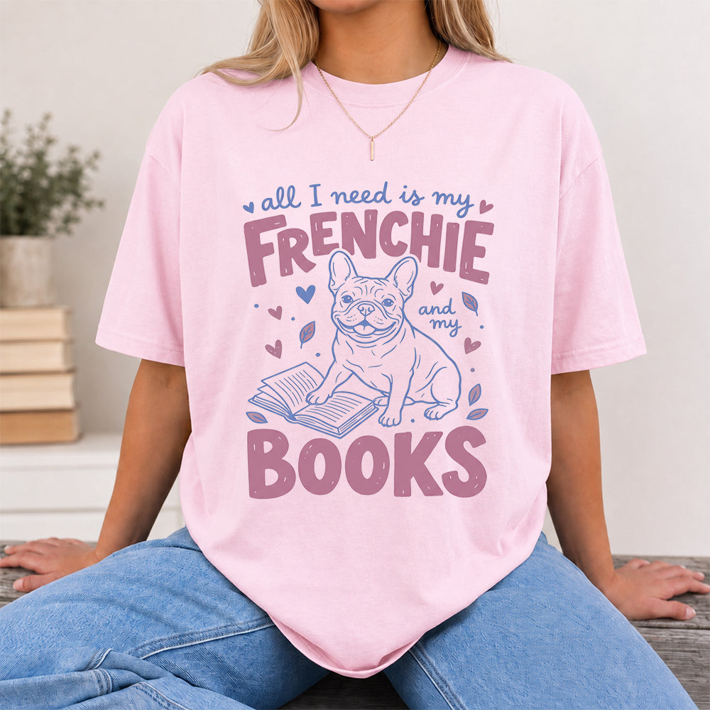 All I Need Is My Frenchie And My Books Cotton T-Shirt | Dogs Lover & Reader Gift Light Pink