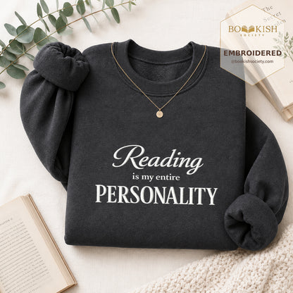 Reading Is My Entire Personality Embroidered Sweatshirt | Reader Gift Dark Heather