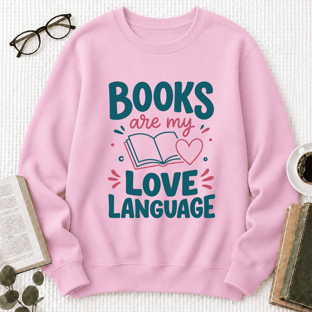 Books Are My Love Language Crewneck Sweatshirt | Reader Gift Light Pink