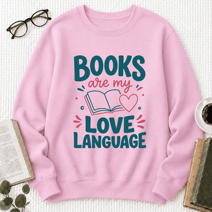 Books Are My Love Language Crewneck Sweatshirt | Reader Gift Light Pink