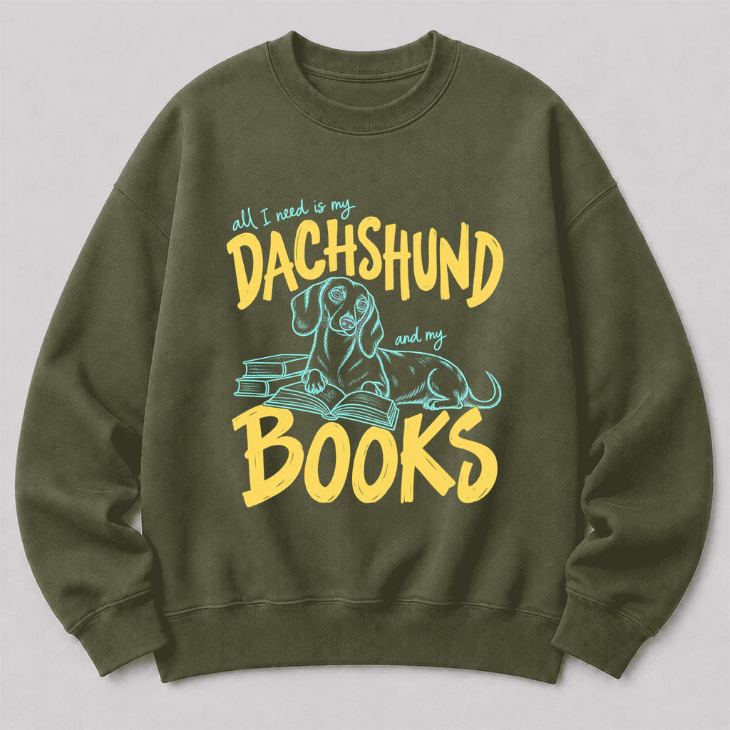 All I Need Is My Dachshund And My Books Crewneck Sweatshirt | Dachshund Lovers & Reader Gift Military Green