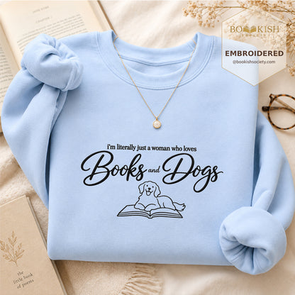 Just A Woman Who Loves Books And Dogs Embroidered Sweatshirt | Dog Lover & Reader Gift Light Blue