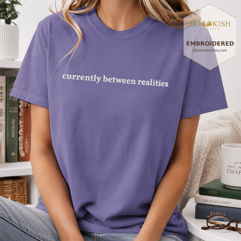 Embroidered Currently Between Realities Comfort Color® T-shirt Book Lover Gift Grape