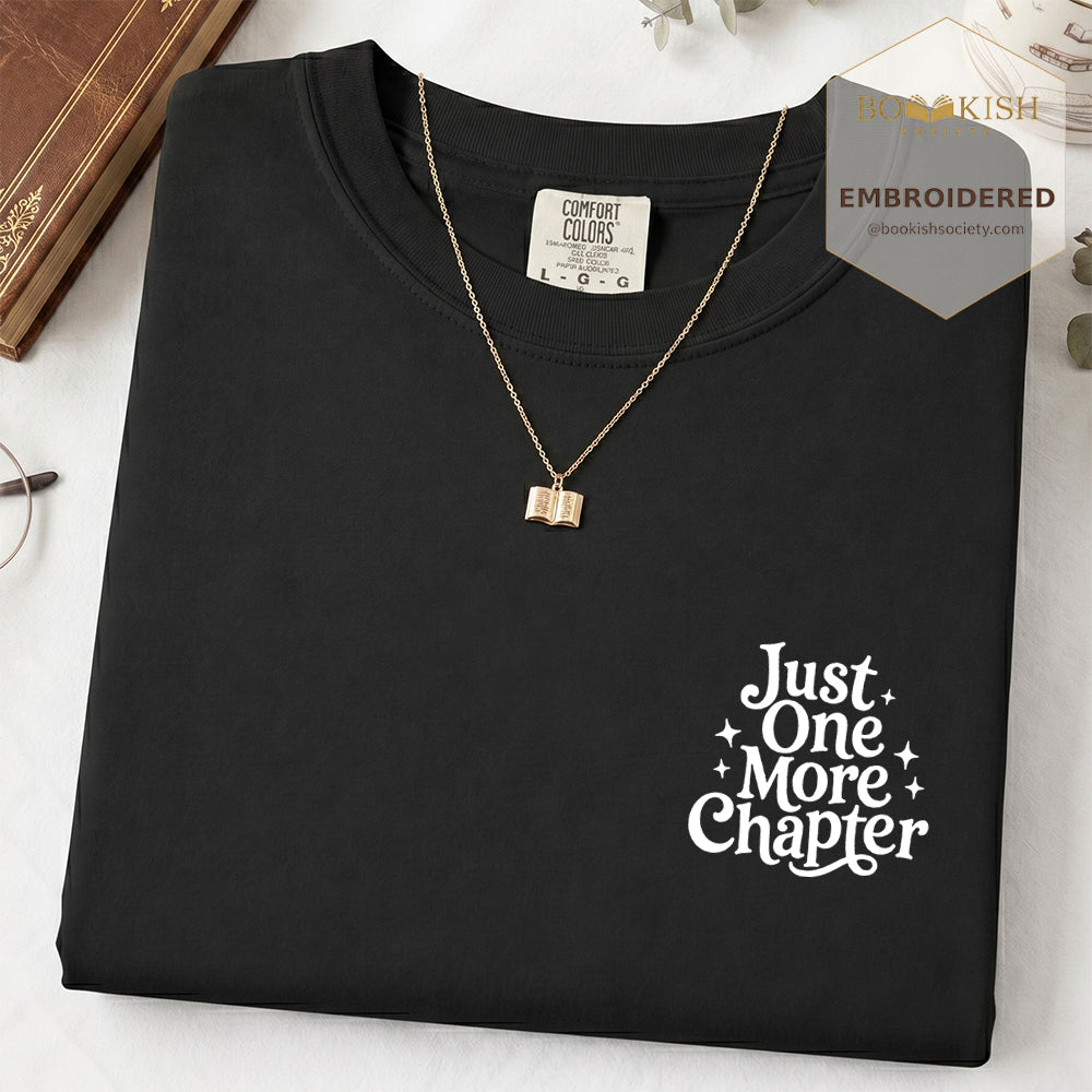Embroidered Just One More Chapter V2 Comfort Color® T-shirt Book Lover Gift Black