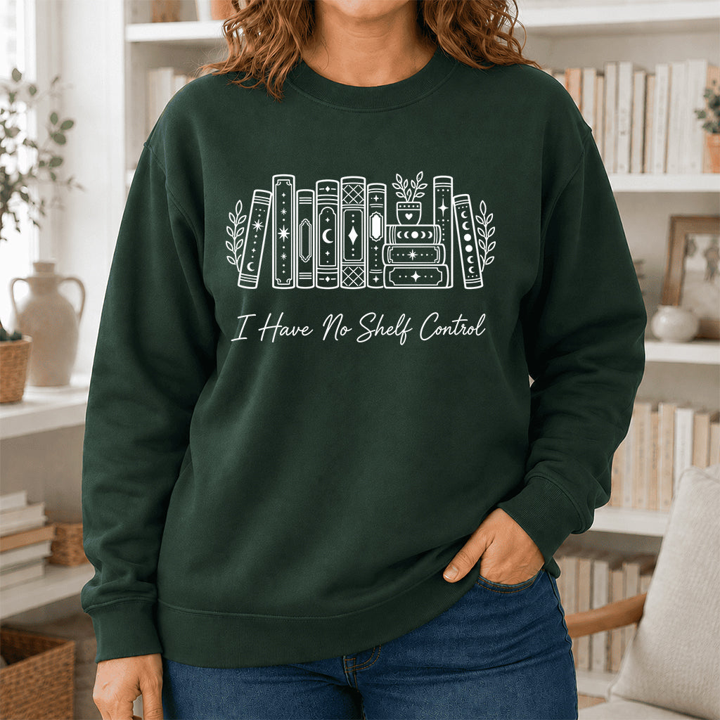 I Have No Shelf Control Crewneck Sweatshirt | Reader Gift Forest Green