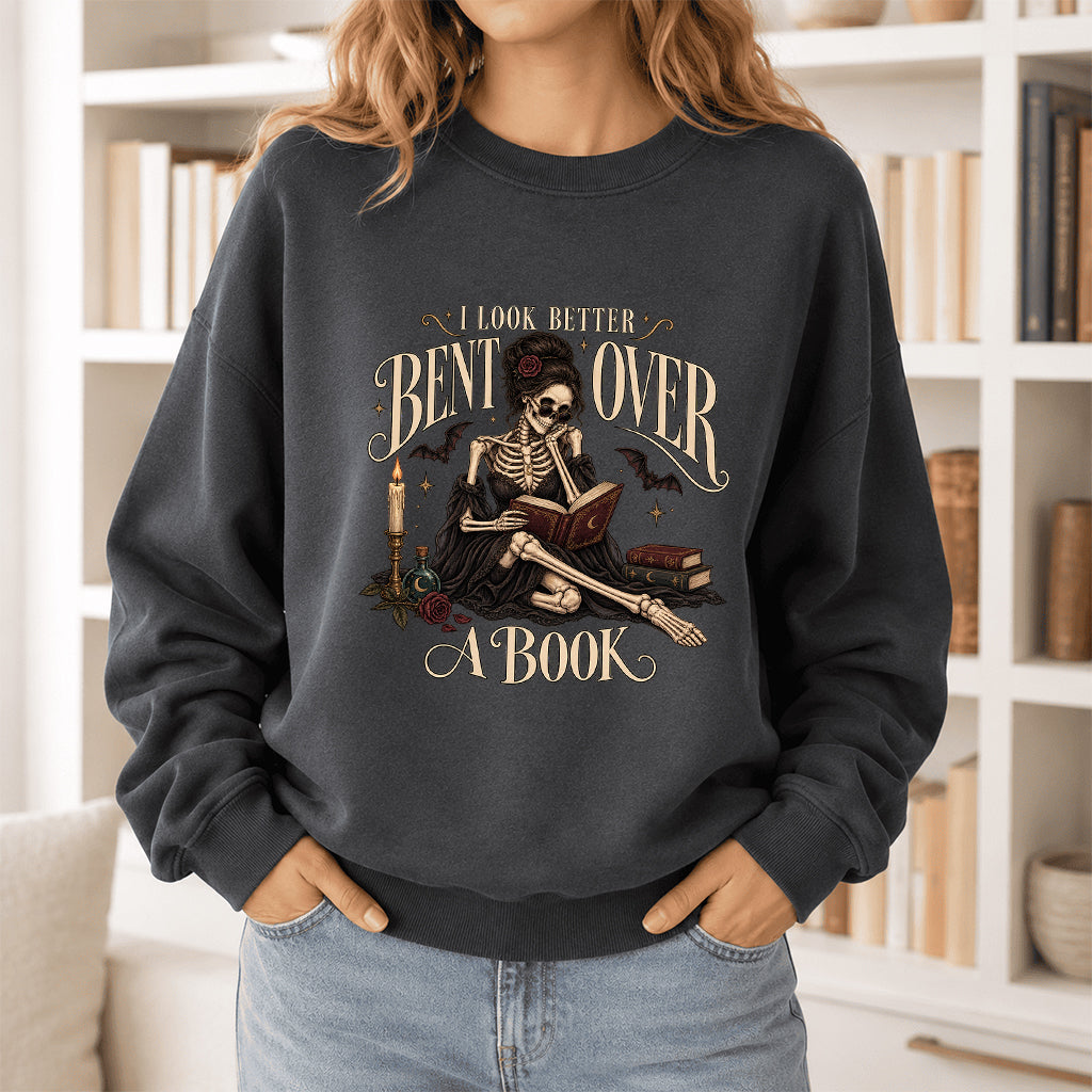 I Look Better Bent Over A Book Printed Sweatshirt | Spicy Book Lover Gift Dark Heather