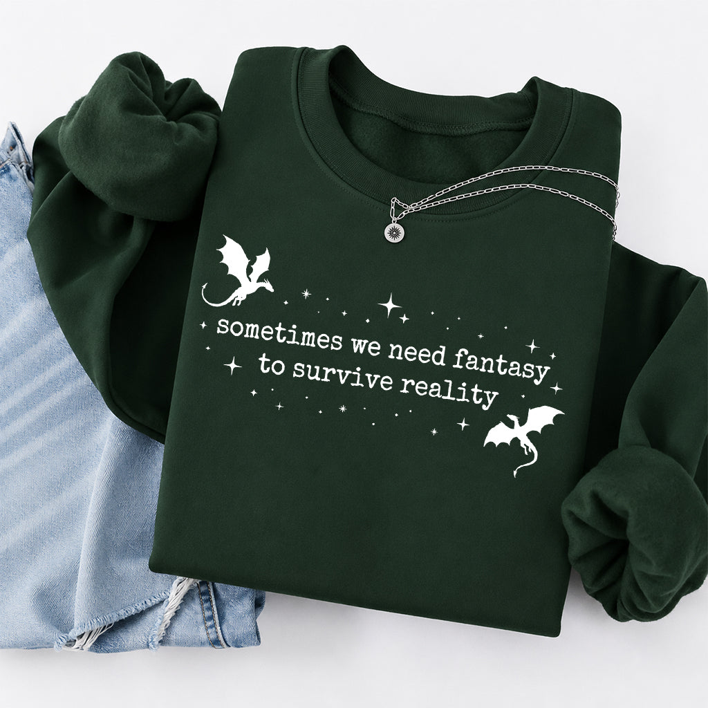 Sometimes We Need Fantasy Crewneck Sweatshirt | Reader Gift Forest Green