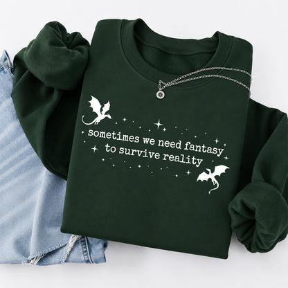 Sometimes We Need Fantasy Crewneck Sweatshirt | Reader Gift Forest Green