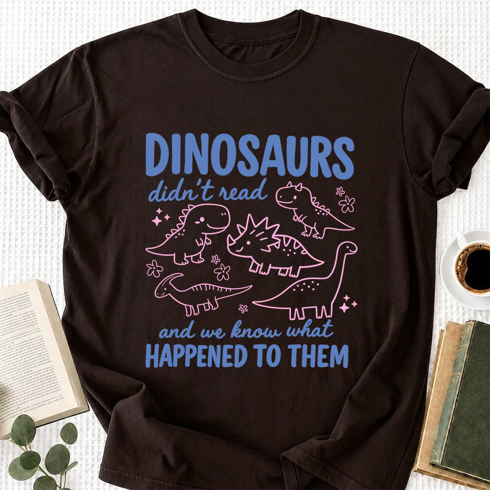 Dinosaurs Didn't Read Softstyle T-Shirt | Book Lover Gift Dark Chocolate