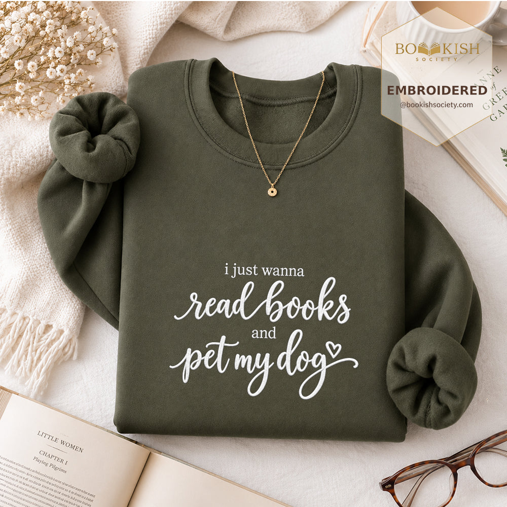 I Just Wanna Read Books And Pet My Dog Embroidered Sweatshirt | Dog Lover & Reader Gift Military Green