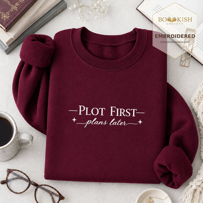 Plot First Plans Later Embroidered Sweatshirt | Reader Gift Maroon