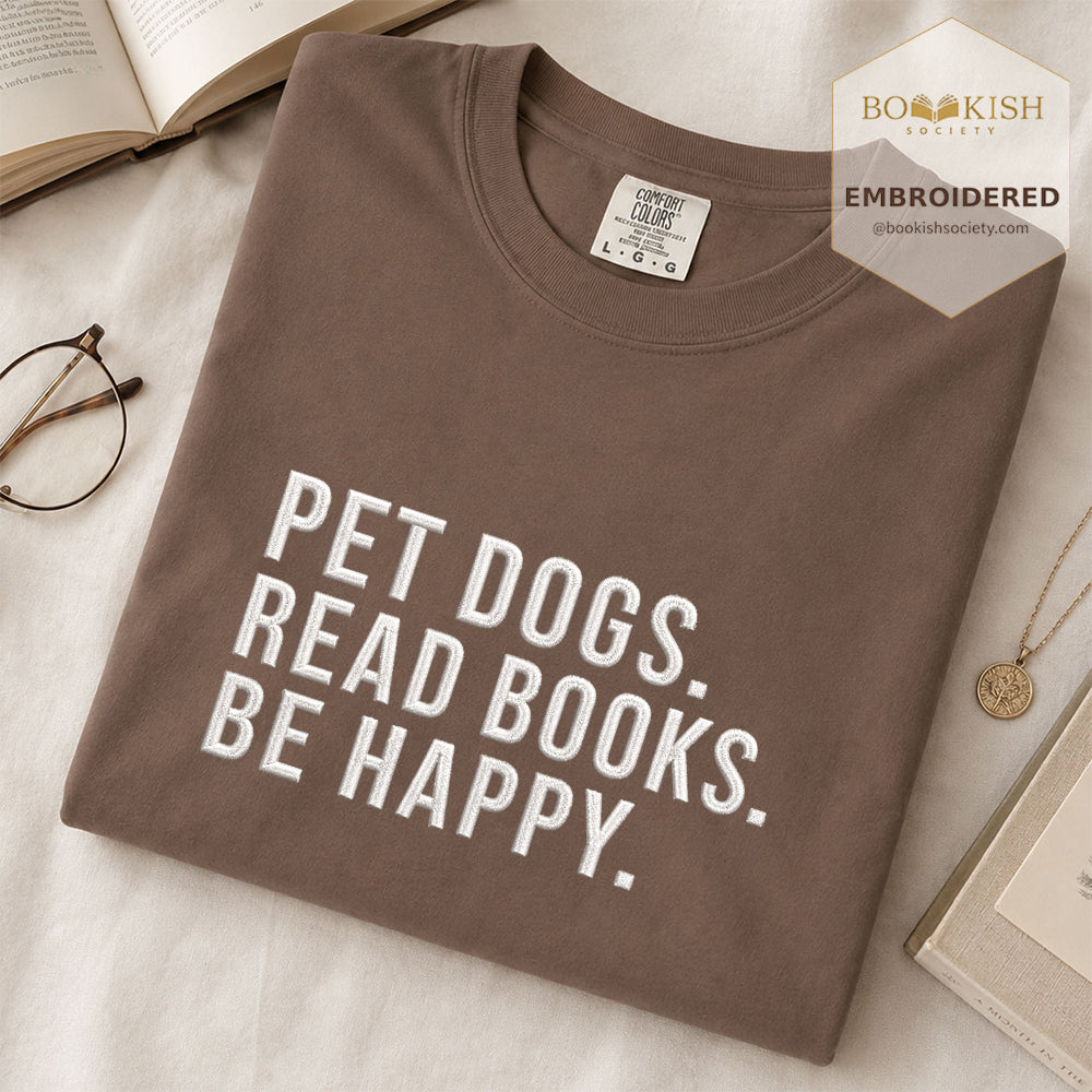 Pet Dogs Read Books Be Happy Embroidered Comfort Color® T-shirt | Book Lover Gift Espresso