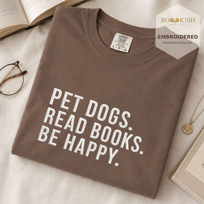 Pet Dogs Read Books Be Happy Embroidered Comfort Color® T-shirt | Book Lover Gift Espresso