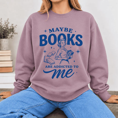 Maybe Books Are Addicted To Me Softstyle Sweatshirt | Feminist Book Lover Gift Paragon