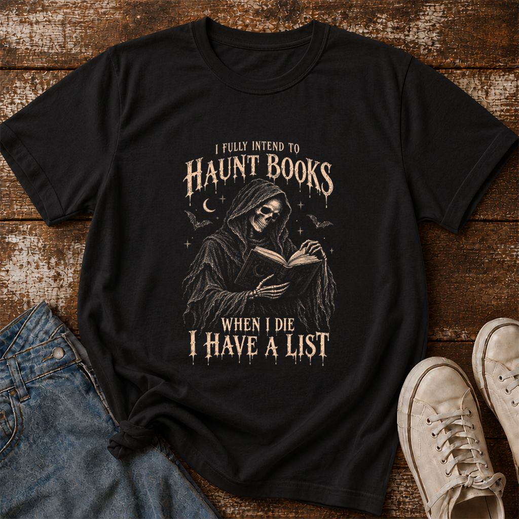 I Fully Intend To Haunt Books Printed T-Shirt | Halloween Reader Gift Black