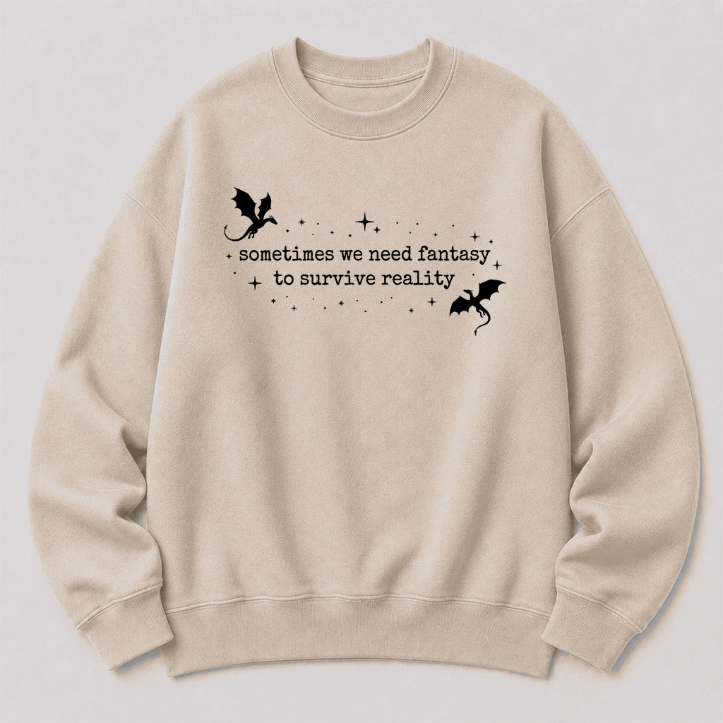 Sometimes We Need Fantasy Crewneck Sweatshirt | Reader Gift Sand