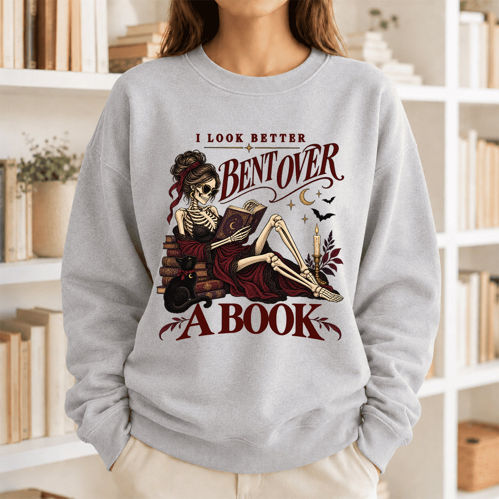 I Look Better Bent Over A Book Printed Sweatshirt | Spicy Book Lover Gift Sport Grey