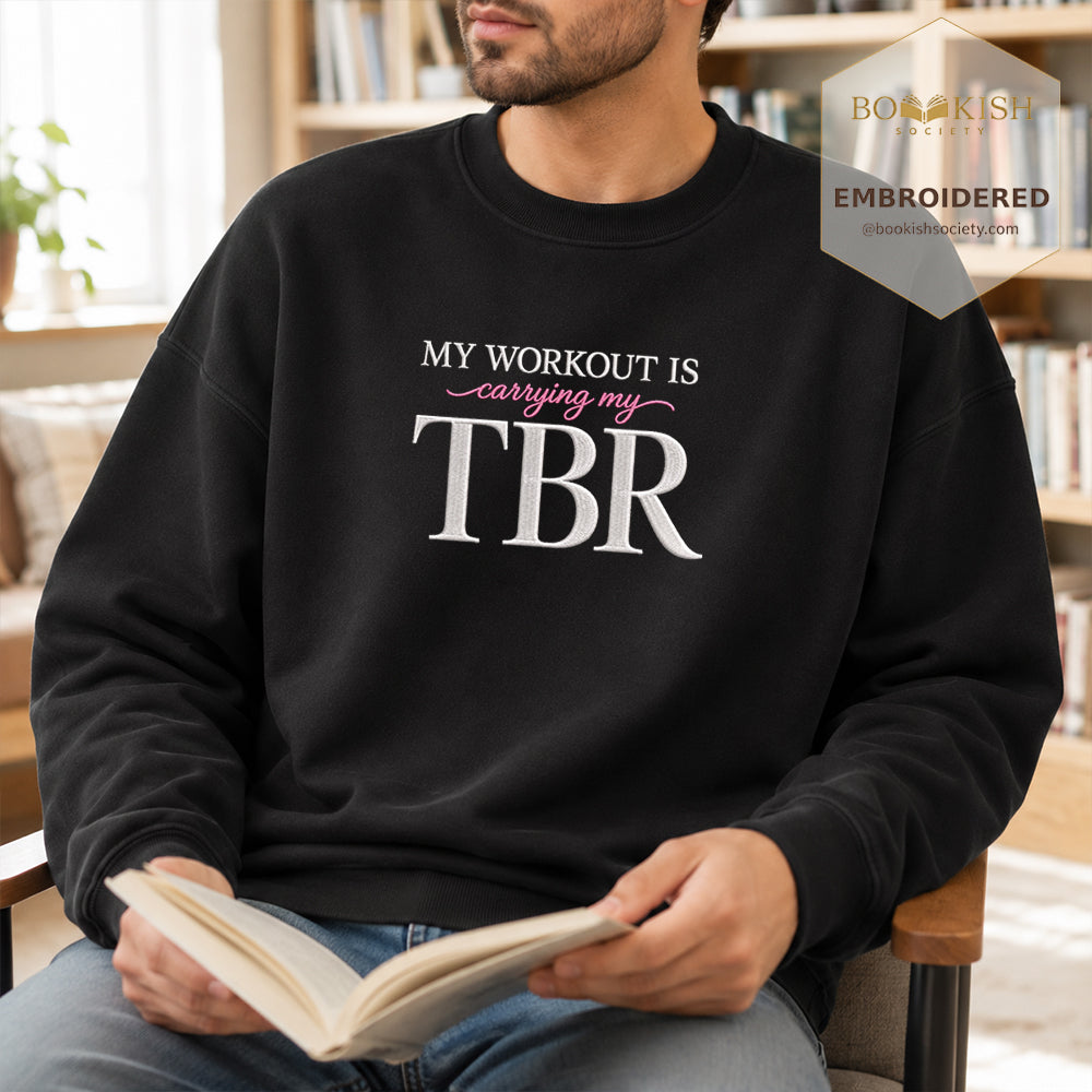 My Workout Is Carrying My TBR Embroidered Sweatshirt | Reader Gift Black