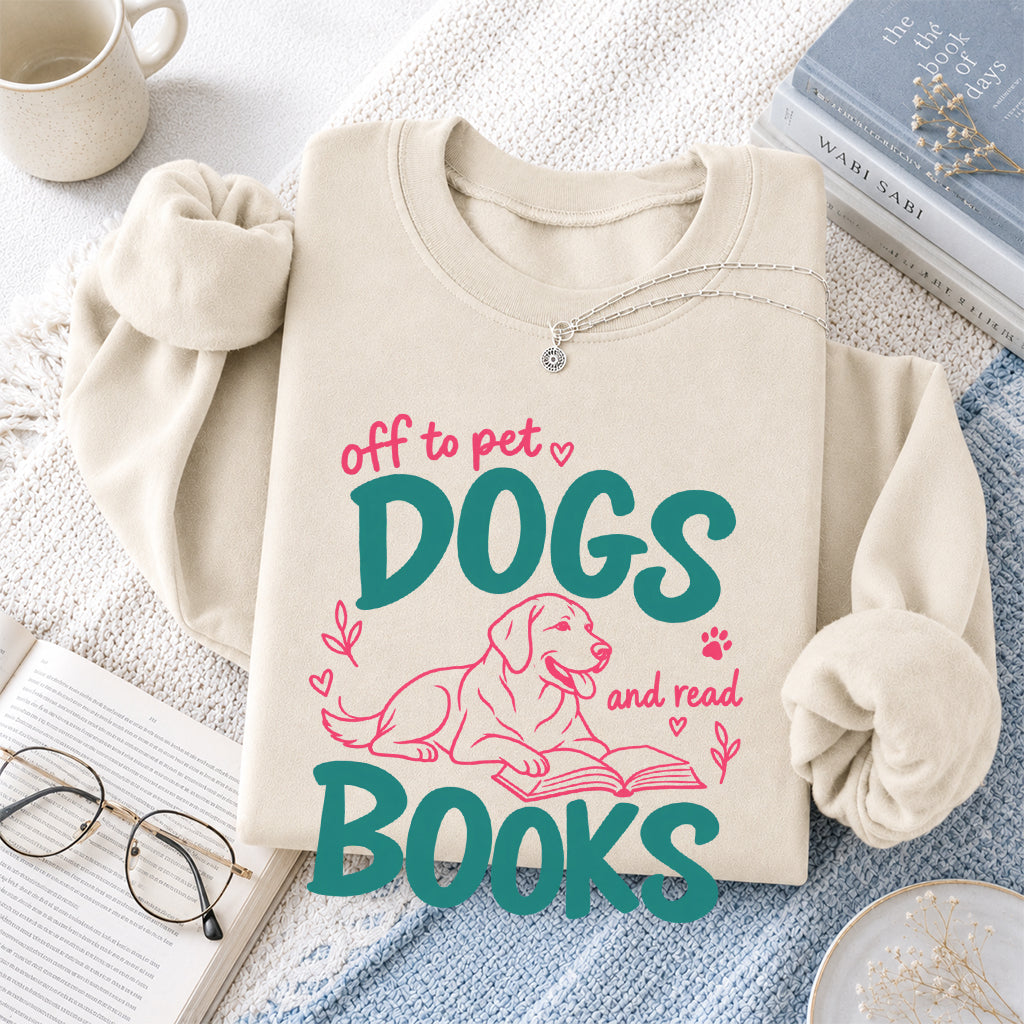 Off To Pet Dogs And Read Books Crewneck Sweatshirt | Dog Lover & Reader Gift Sand