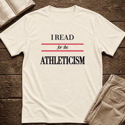 I Read For The Athleticism Ultra-Soft Cotton T-Shirt | Funny Book Lover Gift Natural