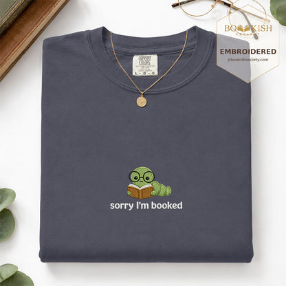 Sorry I'm Booked Embroidered Comfort Color® T-shirt | Book Lover Gift Denim