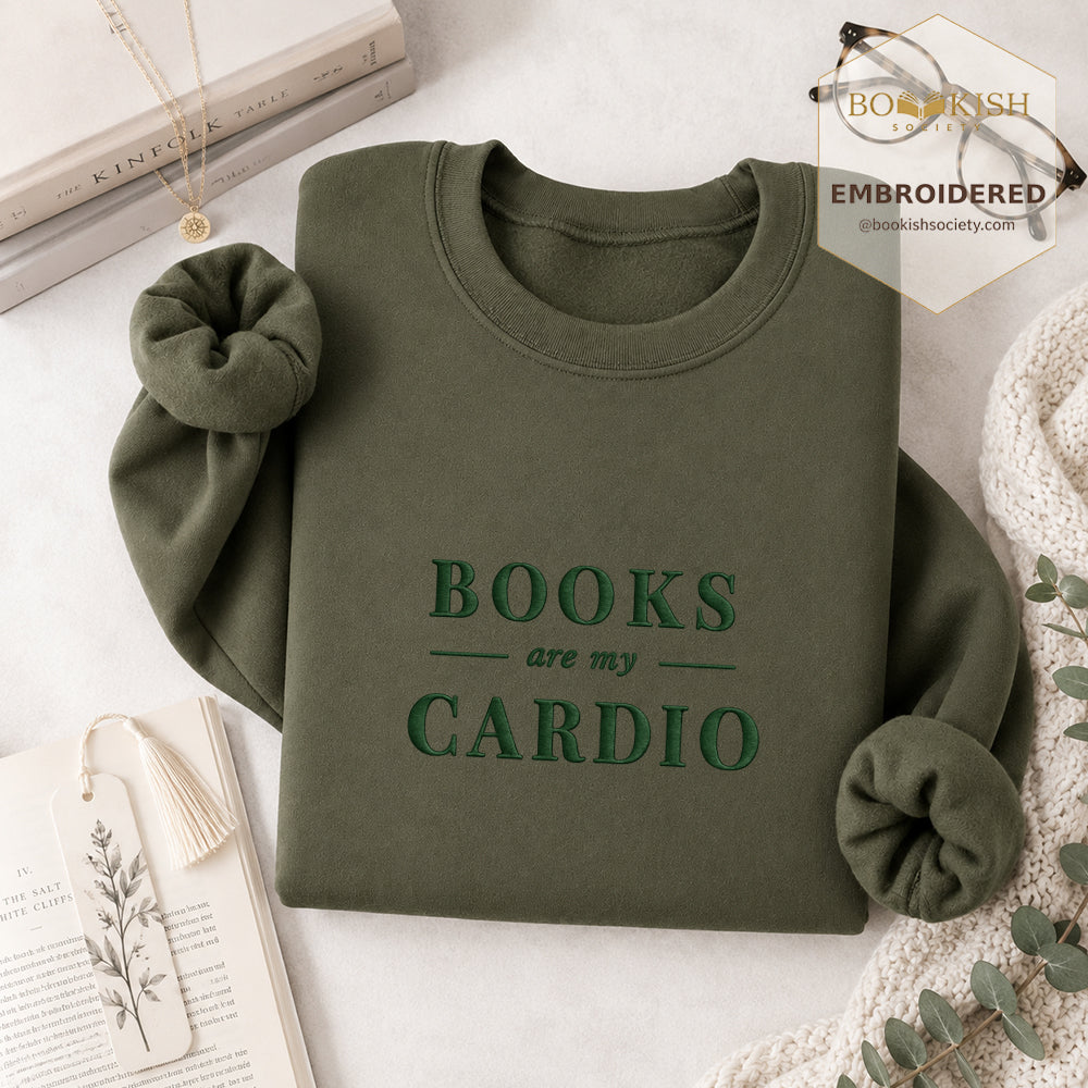 Books Are My Cardio Embroidered Sweatshirt | Reader Gift Military Green