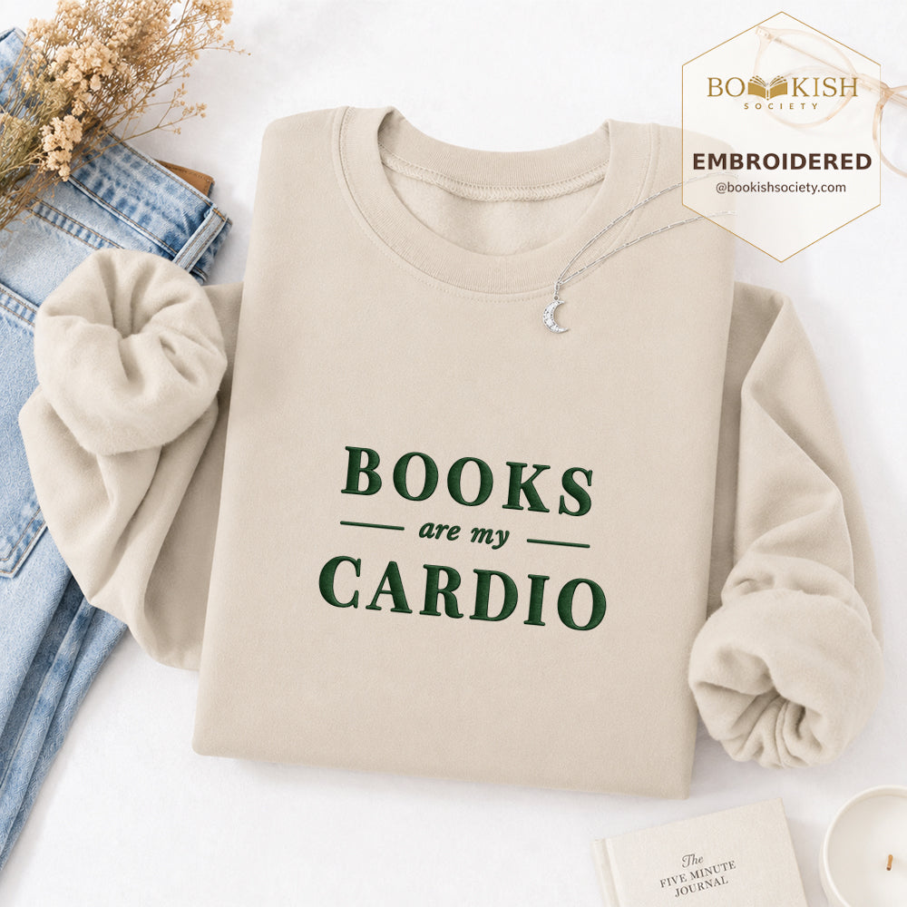 Books Are My Cardio Embroidered Sweatshirt | Reader Gift Sand